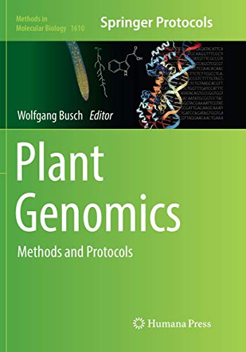 Plant Genomics: Methods and Protocols (Methods in Molecular Biology, Band 1610)