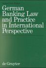 German Banking Law and Practice in International Perspective
