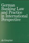 German Banking Law and Practice in International Perspective