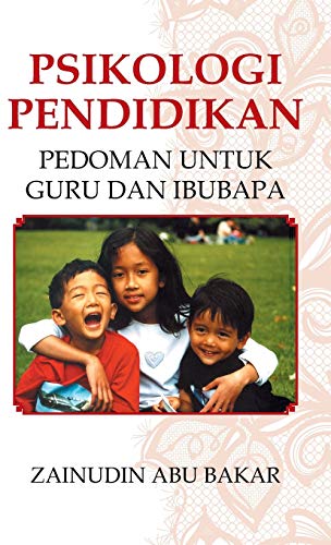 Psikologi Pendidikan: Pedoman Untuk Guru dan Ibubapa