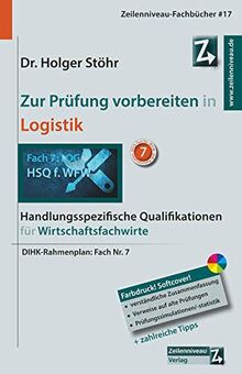 Zur Prüfung vorbereiten in Logistik: Handlungsspezifische Qualifikationen für Wirtschaftsfachwirte