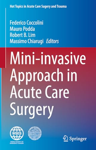 Mini-invasive Approach in Acute Care Surgery (Hot Topics in Acute Care Surgery and Trauma)
