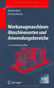 Werkzeugmaschinen 1: Maschinenarten und Anwendungsbereiche (VDI-Buch)