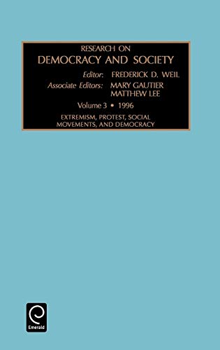 Res Dem Soc V 3: 003 (Dramatic Contexts): Extremism, Protest, Social Movements, and Democracy (Research in Democracy & Society, Band 3)