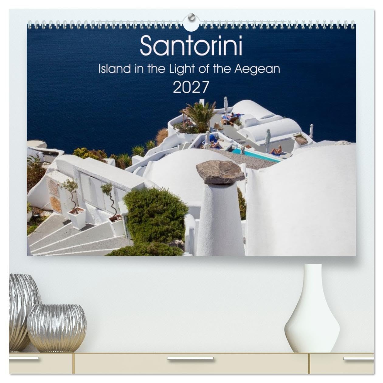 Santorini Island in the Light of the Aegean (High Quality Premium Wall Calendar 2027 DIN A2 landscape),CALVENDO 12 Month Wall Calendar