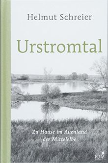 Urstromtal: Zu Hause im Auenland der Mittelelbe