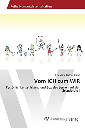 Vom ICH zum WIR: Persönlichkeitsstärkung und Soziales Lernen auf der Grundstufe I