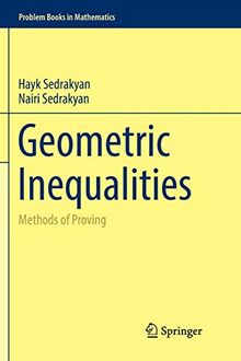 Geometric Inequalities: Methods of Proving (Problem Books in Mathematics)