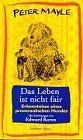 Das Leben ist nicht fair: Das Leben eines provenzalischen Hundes