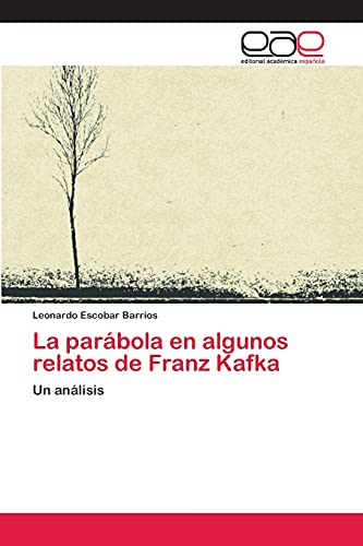 La parábola en algunos relatos de Franz Kafka: Un análisis