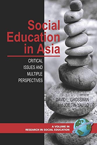 Social Education in Asia: Critical Issues and Multiple Perspectives: Critical Issues and Multiple Perspectives (PB) (Research in Social Education)