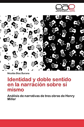 Identidad y doble sentido en la narración sobre sí mismo: Análisis de narrativas de tres obras de Henry Miller