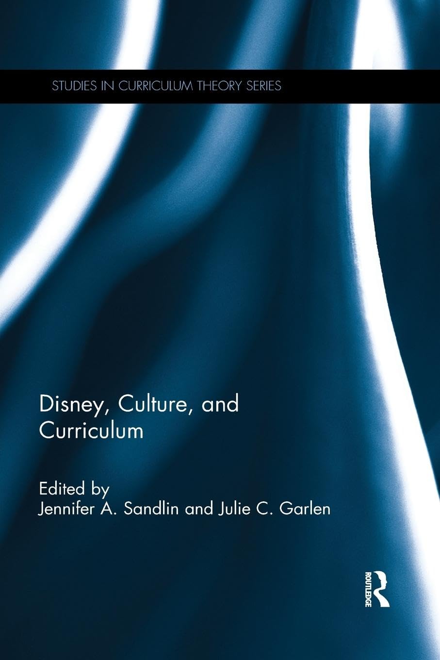 Disney, Culture, and Curriculum (Studies in Curriculum Theory)