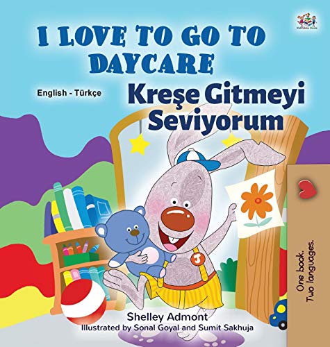 I Love to Go to Daycare (English Turkish Bilingual Book for Kids) (English Turkish Bilingual Collection)