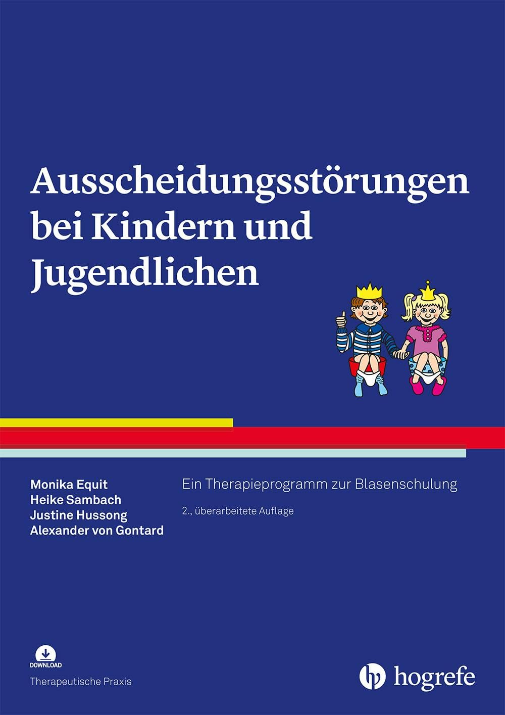 Ausscheidungsstörungen bei Kindern und Jugendlichen: Ein Therapieprogramm zur Blasenschulung