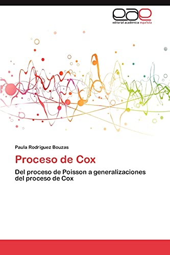 Proceso de Cox: Del proceso de Poisson a generalizaciones del proceso de Cox