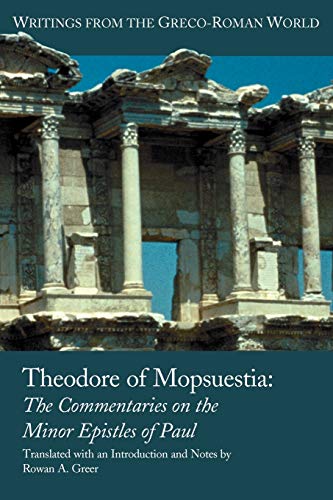 Theodore of Mopsuestia: Commentary on the Minor Pauline Epistles (Writings from the Greco-roman World, Band 26)