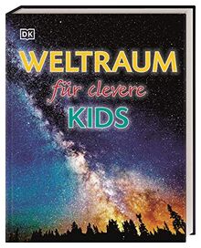 Weltraum für clevere Kids: Lexikon mit über 1500 farbigen Abbildungen