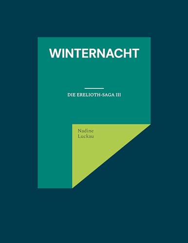 Winternacht: Die Erelioth-Saga III