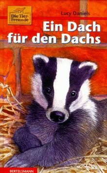 Die Tierfreunde, Bd.8, Ein Dach für den Dachs