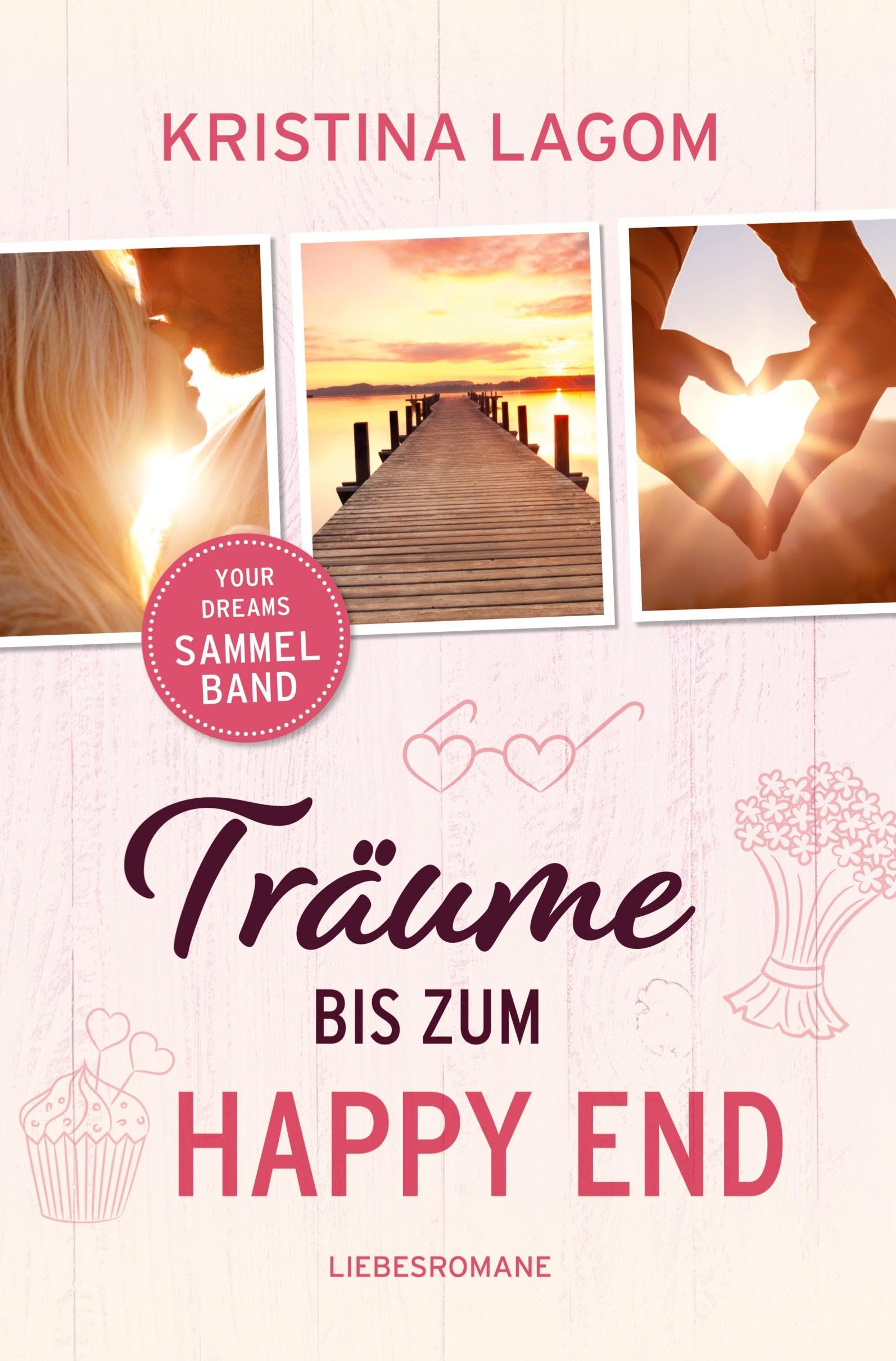 Träume bis zum Happy End: Your-Dreams-Sammelband
