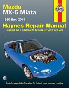 Mazda MX-5 Miata: 1990 to 2014 (Hayne's Automotive Repair Manual)