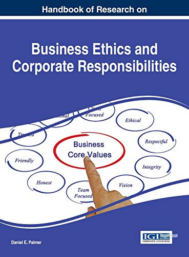 Handbook of Research on Business Ethics and Corporate Responsibilities (Advances in Business Strategy and Competitive Advantage)
