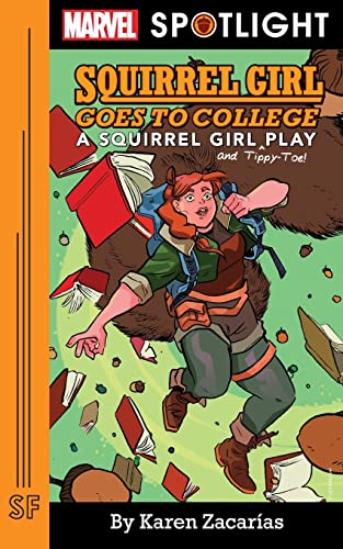 Squirrel Girl Goes to College: A Squirrel Girl Play