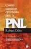 Como cambiar creencias con la PNL (2010)