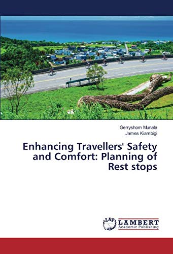 Enhancing Travellers' Safety and Comfort: Planning of Rest stops