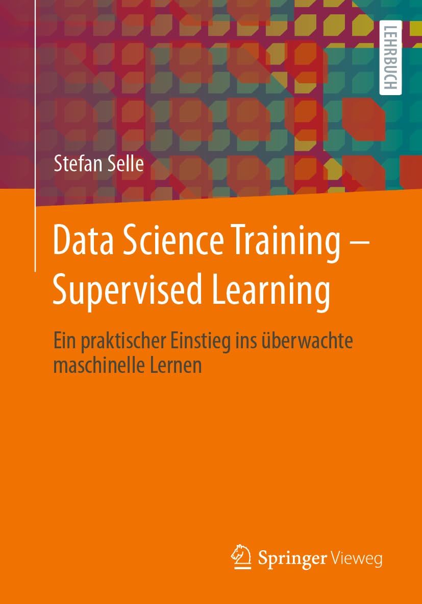 Data Science Training - Supervised Learning: Ein praktischer Einstieg ins überwachte maschinelle Lernen