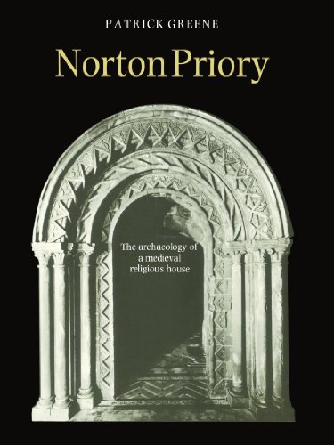 Norton Priory: The Archaeology of a Medieval Religious House