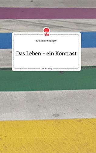 Das Leben - ein Kontrast. Life is a Story - story.one