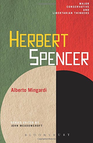 Herbert Spencer (Major Conservative and Libertarian Thinkers)