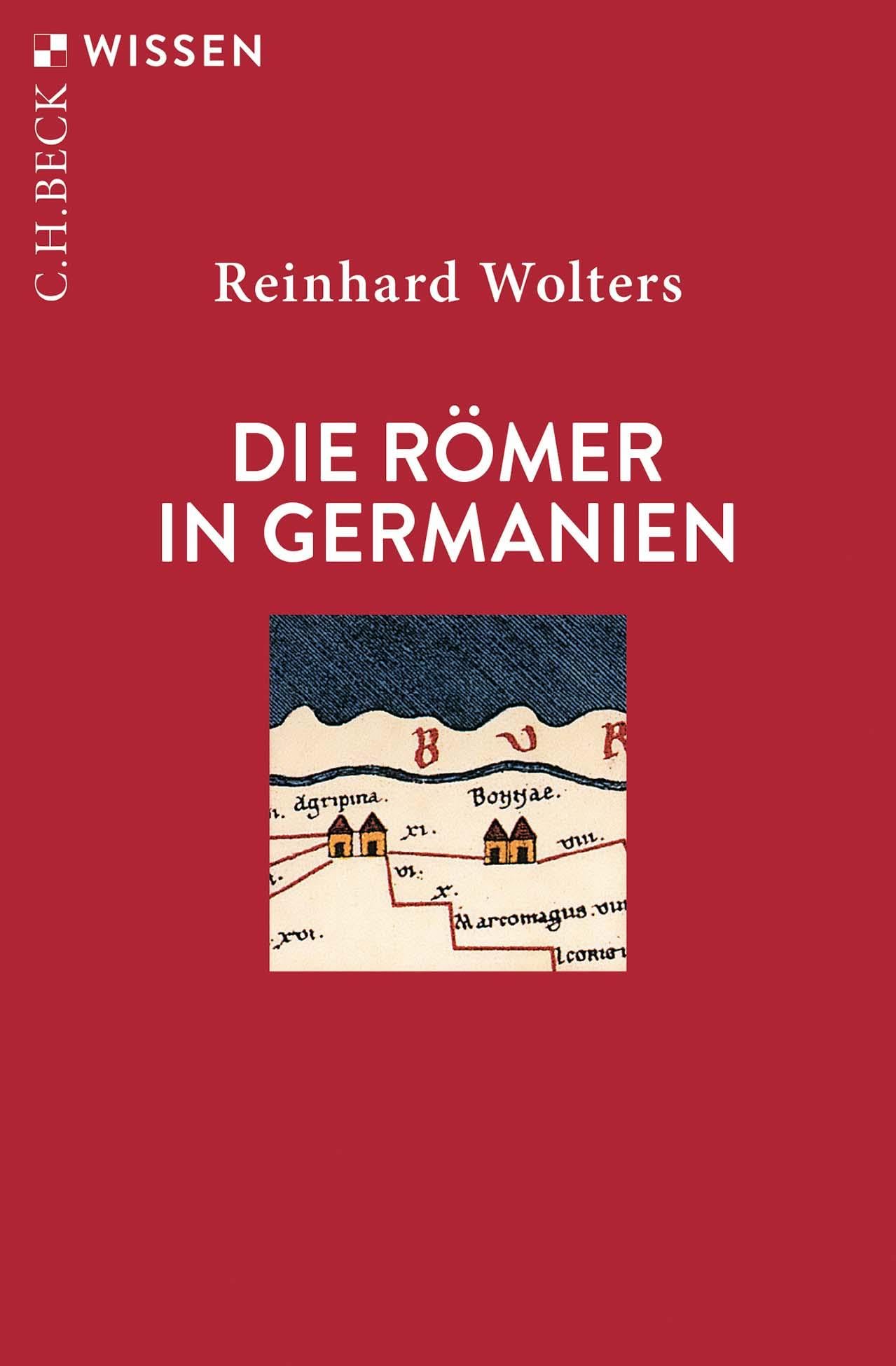 Wolters, Reinhard: Die Römer in Germanien