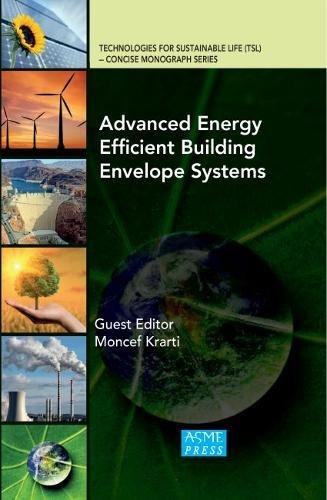 Advanced Energy Efficient Building Envelope Systems (Technologies for Sustainable Life (Tsl) Concise Monograph)