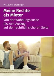 Meine Rechte als Mieter: Von der Wohnungssuche bis zum Auszug auf der rechtlich sicheren Seite