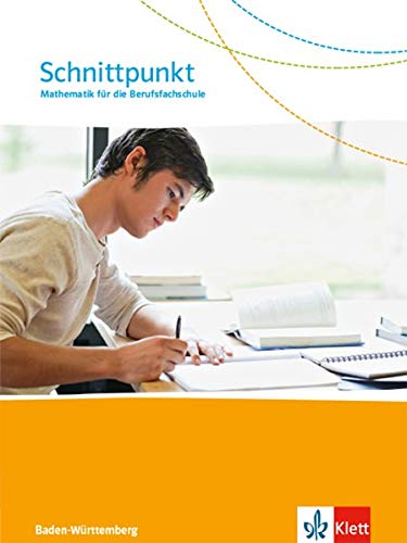 Schnittpunkt Mathematik für die Berufsfachschule Baden-Württemberg   Schnittpunkt Mathematik für die Berufsfachschule Baden-Württemberg - Schülerbuch Kartoniert (TB)