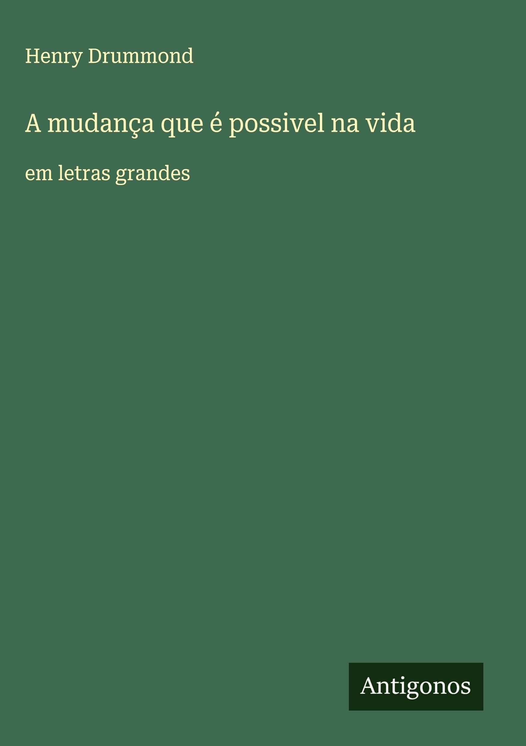 A mudança que é possivel na vida: em letras grandes