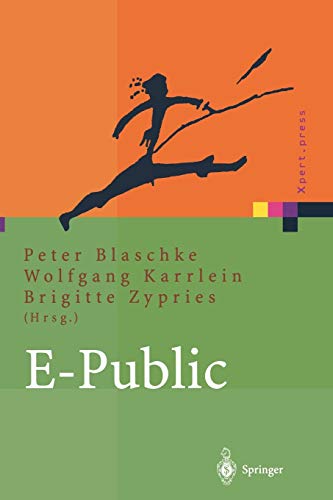 E-Public: Strategien und Potenziale des E- und Mobile Business im öffentlichen Bereich (Xpert.press)