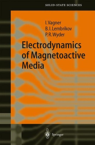 Electrodynamics of Magnetoactive Media (Springer Series in Solid-State Sciences)