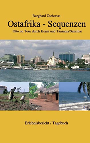 Ostafrika Sequenzen: Otto on Tour durch Kenia und Tansania/Sansibar