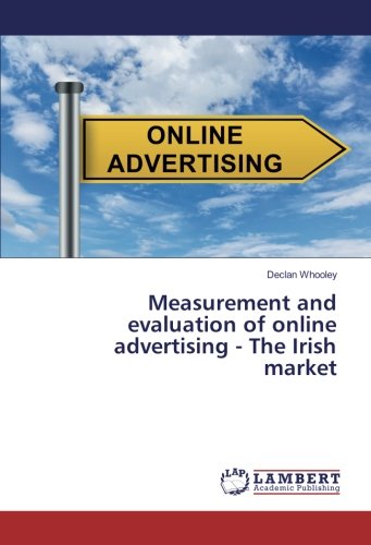 Measurement and evaluation of online advertising - The Irish market
