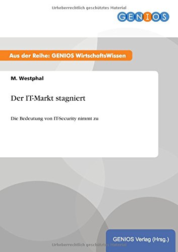 Der IT-Markt stagniert: Die Bedeutung von IT-Security nimmt zu