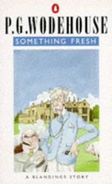 Something Fresh: A Blandings Story