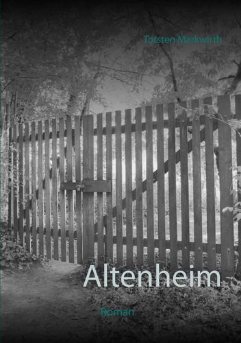 Altenheim: Roman