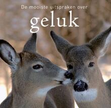 De mooiste uitspraken over geluk / druk 1