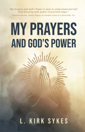 My Prayers and God’s Power: Prayers Matter and So Do You