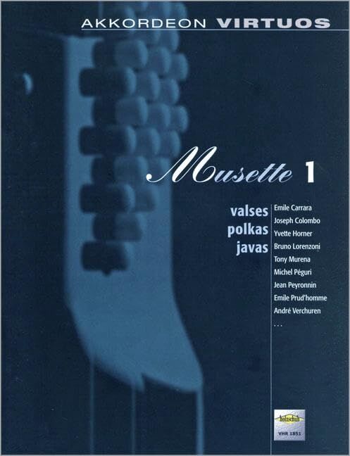Musette 1: Valses Polkas Javas: Akkordeon virtuos. Valses, polkas, javas
