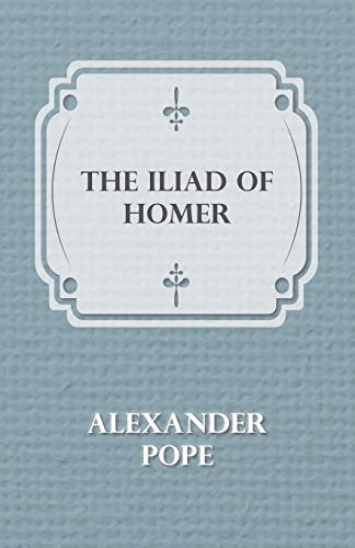 The Iliad Of Homer